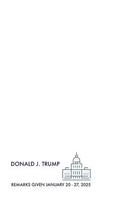 Donald John Trump - Trump's First Week Remarks, Häftad