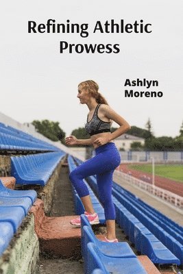 Refining Athletic Prowess 1