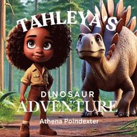 bokomslag Tahleya's Dinosaur Adventure