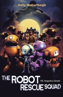 The Robot Rescue Squad 1