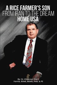 bokomslag Rice Farmer's Son from Iran to the Dream Home USA