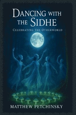 Petchinsky - Dancing with the Sidhe, Häftad