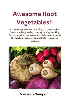 Awesome Root Vegetables!! 1