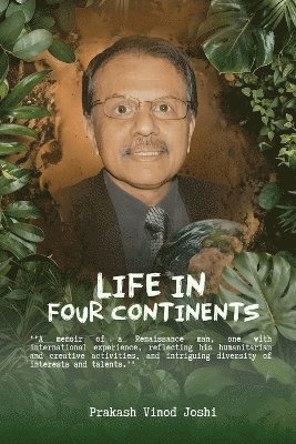 Life in Four Continents