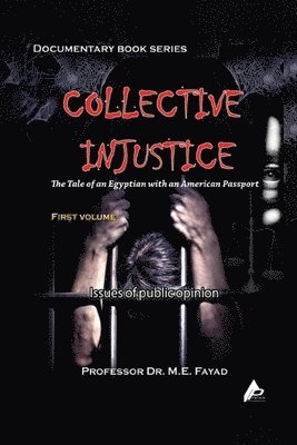 Collective Injustice: The Tale of an Egyptian with an American Passport 1