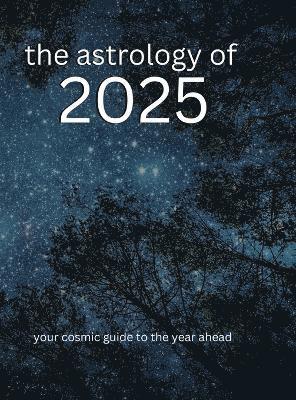 bokomslag The Astrology of 2025