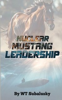 bokomslag Nuclear Mustang Leadership