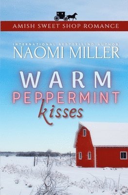 Naomi Miller - Warm Peppermint Kisses, Häftad