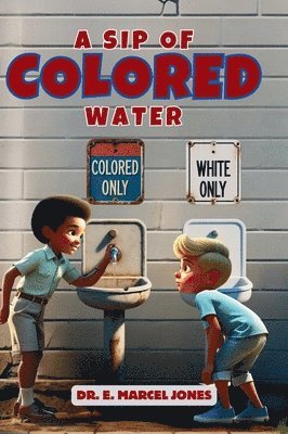 E Marcel Jones - Sip Of Colored Water, Inbunden