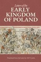 bokomslag Letters of the Early Kingdom of Poland