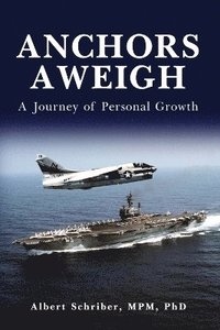 bokomslag Anchors Aweigh: A Journey of Personal Growth