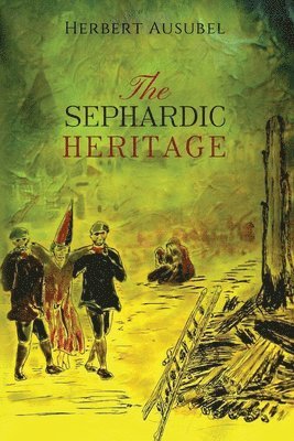 The Sephardic Heritage 1