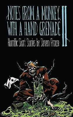 Notes From a Monkey With a Hand Grenade II 1