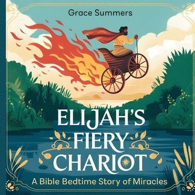 bokomslag Elijah's Fiery Chariot