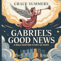 bokomslag Gabriel's Good News