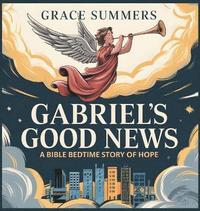 bokomslag Gabriel's Good News