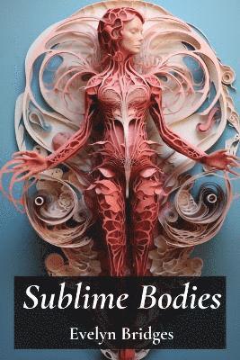 bokomslag Sublime Bodies