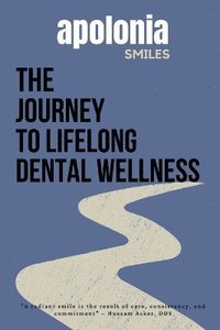 bokomslag Journey to Lifelong Dental Wellness