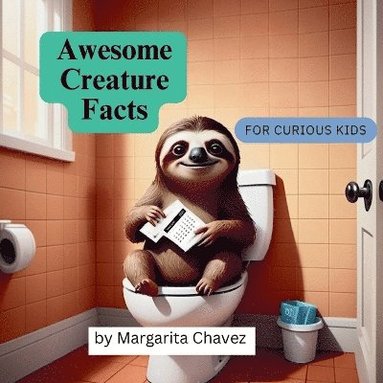 bokomslag Awesome Creature Facts For Curious Kids