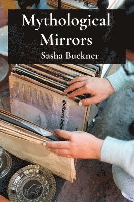 bokomslag Mythological Mirrors