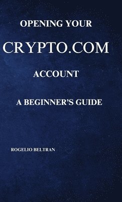 bokomslag Opening Your Crypto.com Account a Beginner's Guide