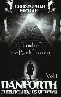 bokomslag Danforth: Vol. 1 - Tomb of the Black Pharaoh