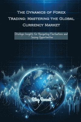 bokomslag Dynamics of Forex Trading