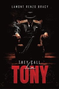 bokomslag They Call Him Tony