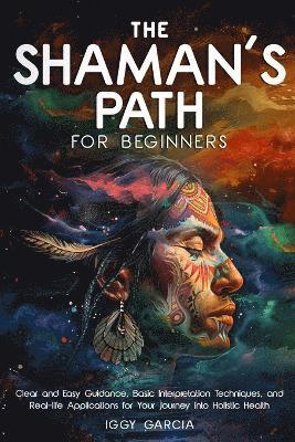 bokomslag The Shaman's Path for Beginners