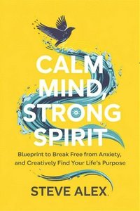 bokomslag Calm Mind, Strong Spirit