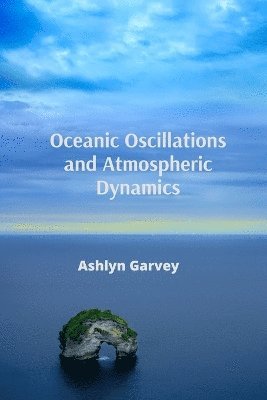 bokomslag Oceanic Oscillations and Atmospheric Dynamics