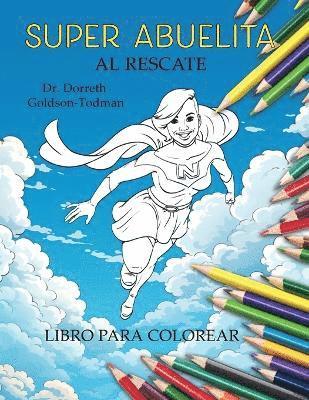 bokomslag Super Abuelita al Rescate (Libro Para Colorear)