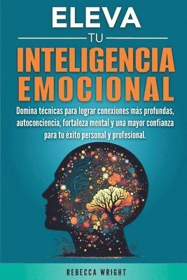Rebecca Wright - Eleva tu Inteligencia Emocional, Häftad
