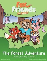 bokomslag Fox Friends and Addison: The Forest Adventure Coloring Book