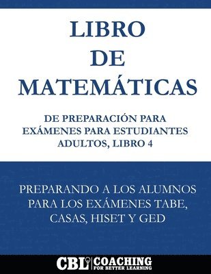 Libro de Matemticas de Preparacin Para Exmenes Para Estudiantes Adultos, Libro 4 1