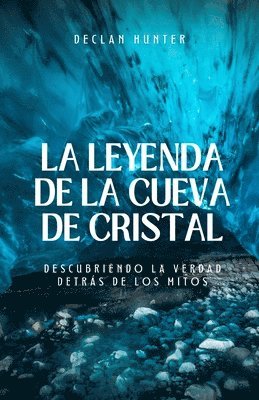 bokomslag La leyenda de la cueva de cristal