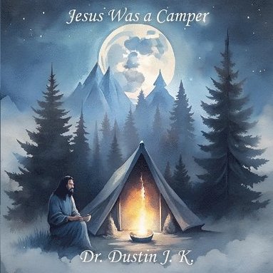 bokomslag Jesus Was a Camper