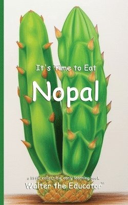 bokomslag It's Time to Eat Nopal