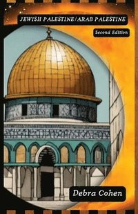 bokomslag Jewish Palestine/Arab Palestine Second Edition