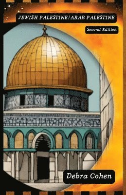 bokomslag Jewish Palestine/Arab Palestine Second Edition