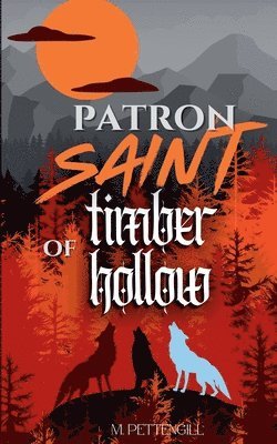 Patron Saint of Timber Hollow 1