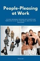 Henry Lee - People-Pleasing at Work, Häftad
