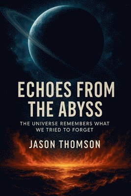 bokomslag Echoes From The Abyss