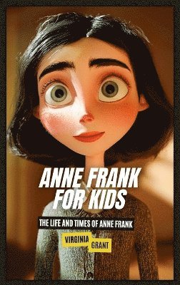 Anne Frank for Kids 1