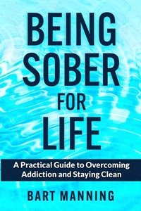 bokomslag Being Sober For Life