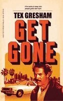 Tex Gresham - Get Gone, Häftad