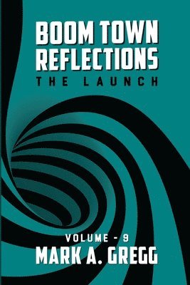 Mark a Gregg - Launch (Boom Town Reflections) Volume 9, Häftad