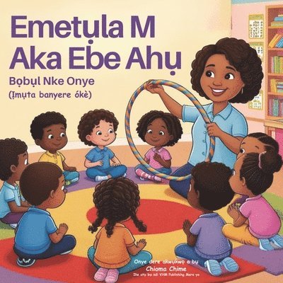 Emet&#7909;la M Aka Ebe Ah&#7909;: B&#7885;b&#7909;l Nke Onye (&#7882;m&#7909;ta banyere ókè) 1