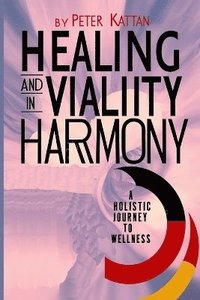 bokomslag Healing and Vitality in Harmony