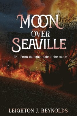 Leighton Reynolds - Moon Over Seaville, Häftad